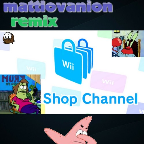 Stream Wii Shop Channel Remix (Krab Borg Edition) by mattlovania | Listen  online for free on SoundCloud