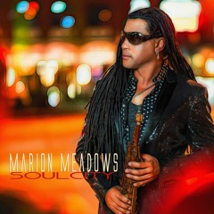 Marion Meadows - SouI City (feat. Norman Brown and Joey Sommerville)