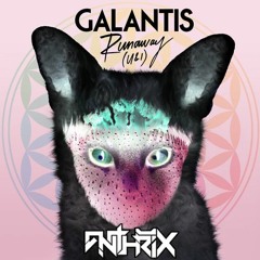 Galantis - Runaway (U & I) (Anthrix Remix)