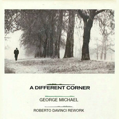 George Michael - A Different Corner (Roberto DaVinci Rework)