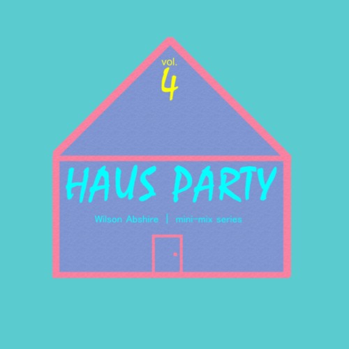 HAUS Party Vol.4