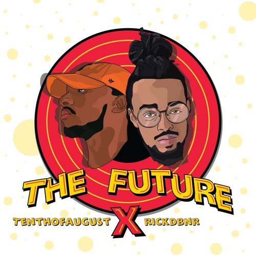 The Future X TenthofAugust X RICKDBNR