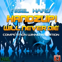 Nigel Hard - Handzup! Will Never Die (Reductionz! & HISASHIz Remix) OUT NOW!