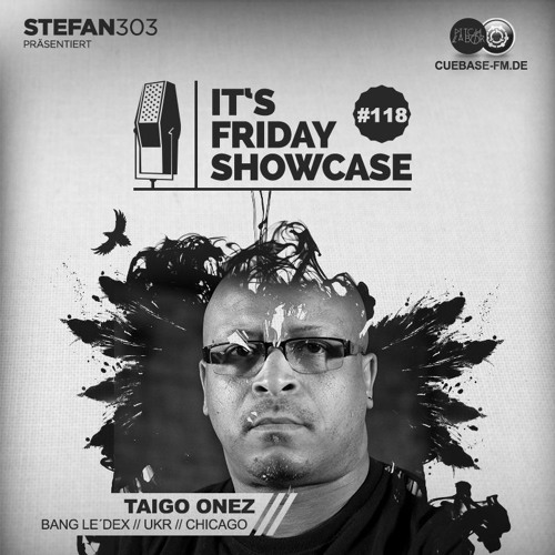 Its Friday Showcase #218 Taigo Onez
