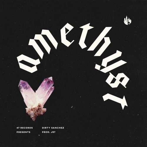 Amethyst - Dirty Sanchez (Prod. J57)