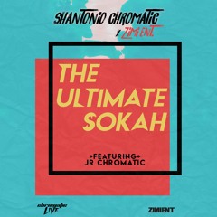 SHANTONIO CHROMATIC FT JR CHROMATIC  - THE ULTIMATE SOKAH