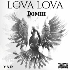 LOVA LOVA YNR-DOMII