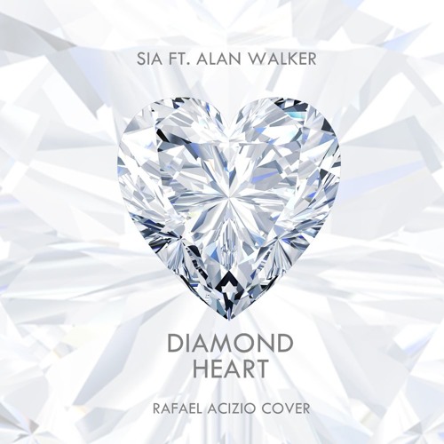 Песни алмазова моя любимая и нежная. Diamond Heart alan Walker, Sophia Somajo. Sia ft. Alan Walker.