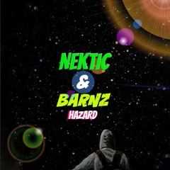 NEKTIC X BARNZ - HAZARD