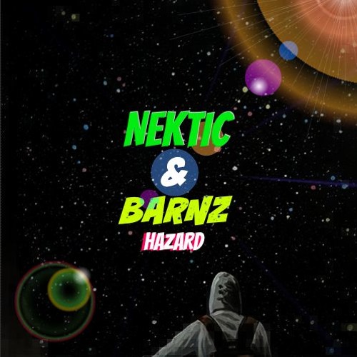 NEKTIC X BARNZ - HAZARD