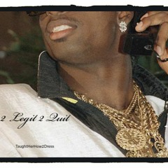2 Legit 2 Quit