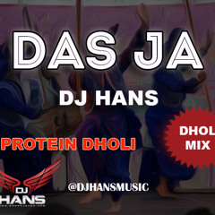 Das Ja Dhol Mix - Dj Hans Feat Protein Dholi