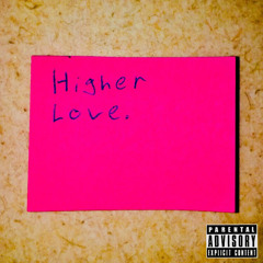 Higher Love (feat. Ian and Mihaela)
