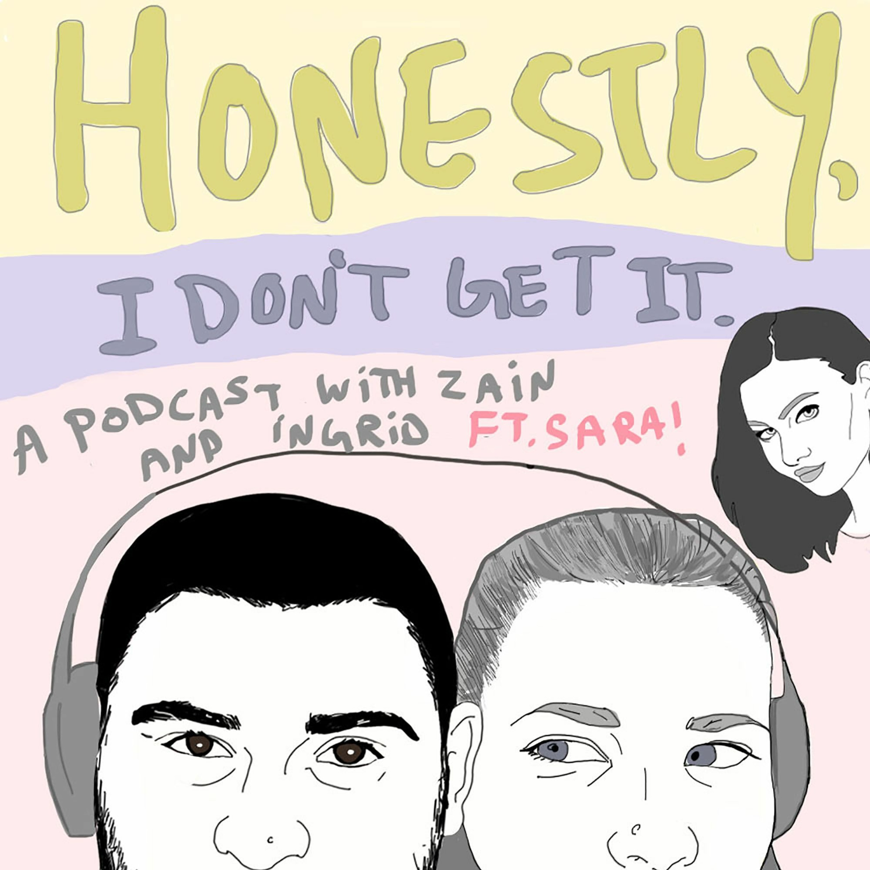 Honestly I Don't Get It - Ep. 2 - Summer Jobs ft. Sara! episode artwork