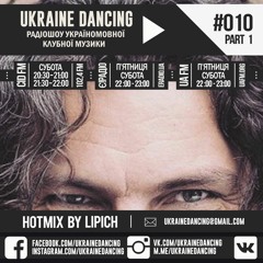 Ukraine Dancing - Podcast #010 Part 1 (Mixed By Lipich)