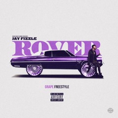 Jay Fizzle - Rover (Grape Freestyle)