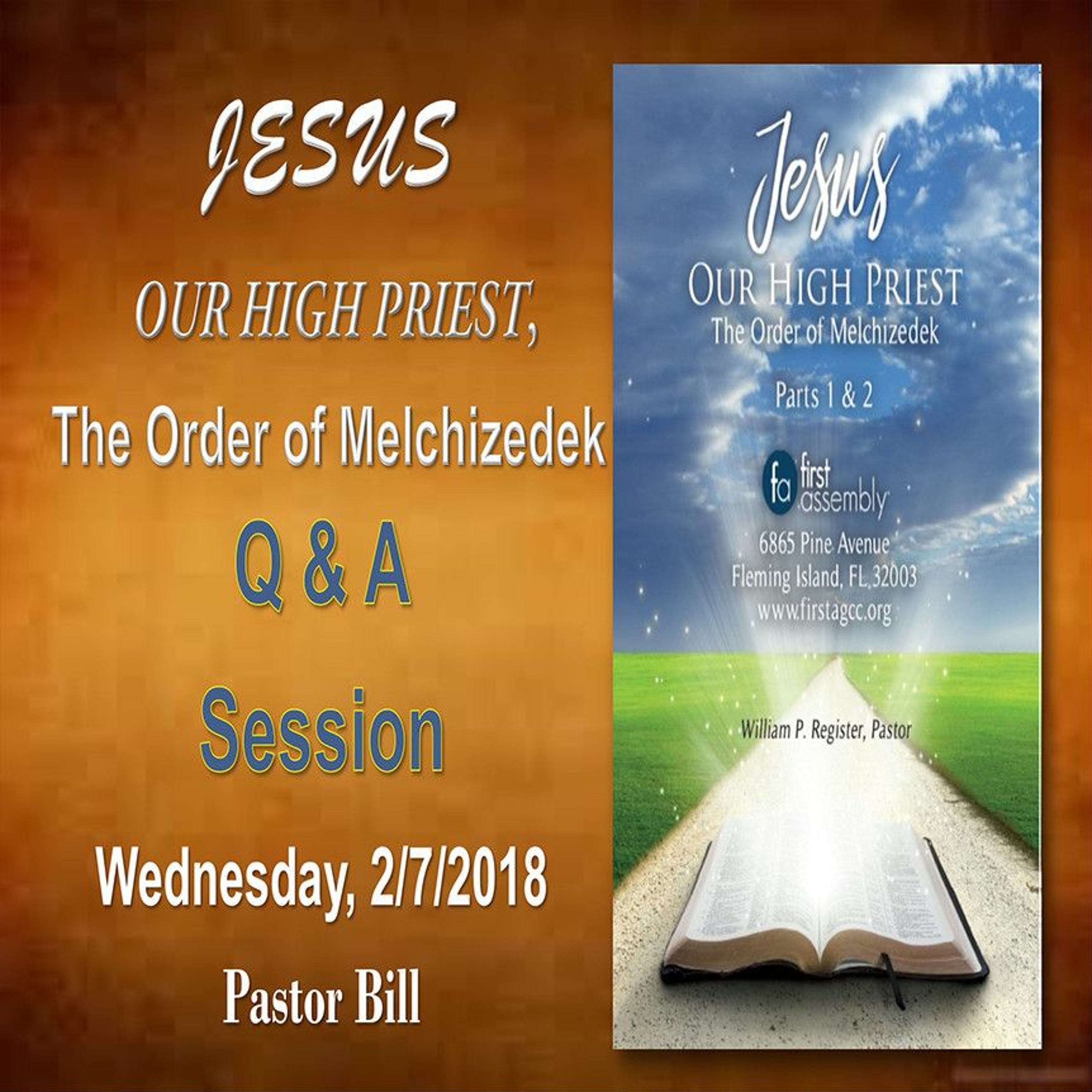 02/07/2018 Pastor Bill - 'JESUS Our High Priest Q & A'