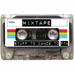Stuff to Dance to [Part 4] - Live Mixtape