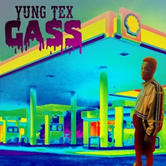 Gass (prod. Yung Tex)
