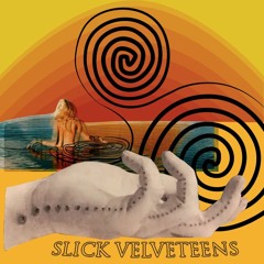 Slick Velveteens - Tell Me Twice (Don't)