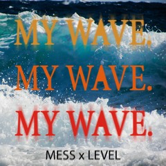 MESS - MY WAVE. (Prod. Alesdi)