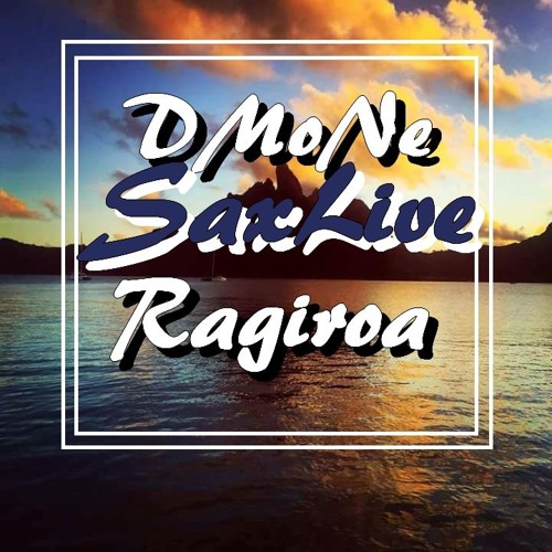 DMoNe X RGRA - S A X  L I V E 2G18