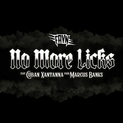 Fayn - No More Licks Ft Cuban Xantanna Prod. M.Banks