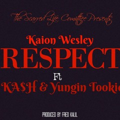 RESPECT ME X KASH X YUNGIN TOOKIE (Prod. by Fred Kalil )
