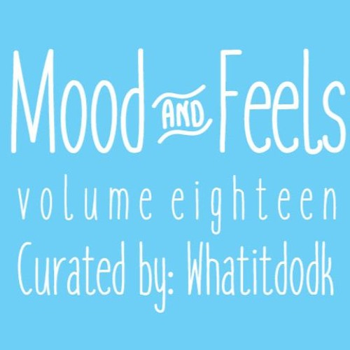 Mood&Feels {18}