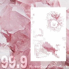 99.9RoseQuartzRadio® // STIMULATED MIXX (trakklist in description)