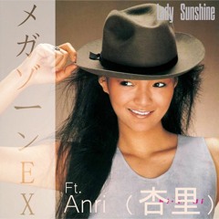 Stream ANRI (杏里) - Lady Sunshine // Future Funk // MEGAZONEEX