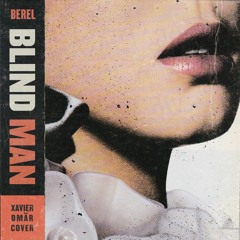 Berel - Blind Man (Xavier Omär Cover) prod. Aabo