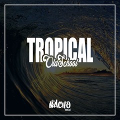 Tropical Session (Old School)