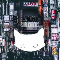 Wongo - Sub Circus (Westend & Steve Darko Remix) (BOC038)