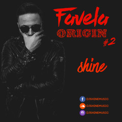 Favela Origin Vol. 2  - DJ SHINE *REUPLOAD*