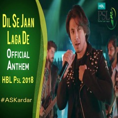 Dil Se Jaan Laga De - Ali Zafar - Pakistan Super League 2018