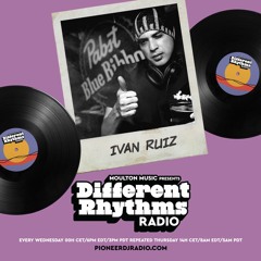 Different Rhythms Radio Episode #19 w/ Ivan Ruiz