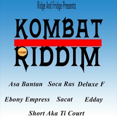 Kombat Riddim Mix 2018 Bouyon Soca Ras,Asa Bantan,Ebony Empress,Sacat,Deluxe F & More Mix by djeasy