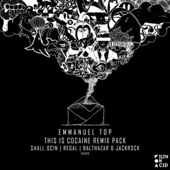 Emmanuel Top - This Is Cocaine (Balthazar & JackRock Remix)