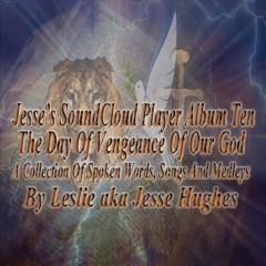 The Day Of Vengeance Of Our God: Compilation of Spoken Words, Songs and Medleys
