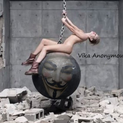 Wrecking Ball Remix - Vika Anonymous