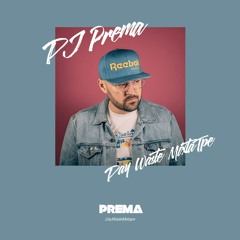 DJ Prema - Day Waste (Mixtape)