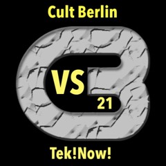 VS 21   Cult Berlin Tek!Now!  vinyl only(Irreversible ) Fevrier 2018