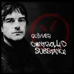 Quivver - Controlled Substance 033 (Elliot F Guest Mix)