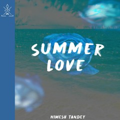 Nimesh Tandey - Summer Love [NCT Release]