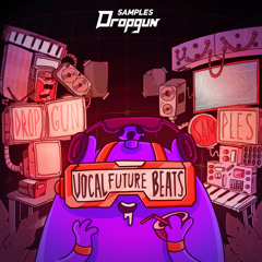 Dropgun Samples - Vocal Future Beats (Sample Pack)