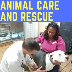 Animal Care and Rescue - "Preventive Care"