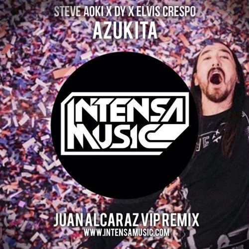 Stream Steve Aoki x Daddy Yankee x Elvis Crespo - Azukita (Juan Alcaraz  Remix) by Juan Alcaraz | Listen online for free on SoundCloud