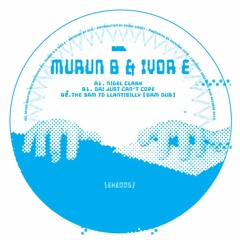 PREMIERE: Murun B & Ivor E - Dai Just Can't Cope [Ears Have Eyes]