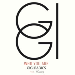 Radics Gigi - Who You Are (prod. h0wdy)